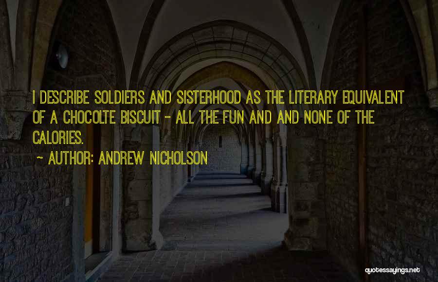 A Sisterhood Quotes By Andrew Nicholson