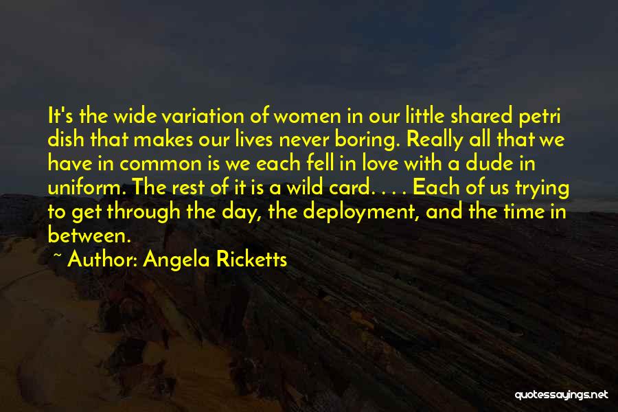 A Sisterhood Quotes By Angela Ricketts