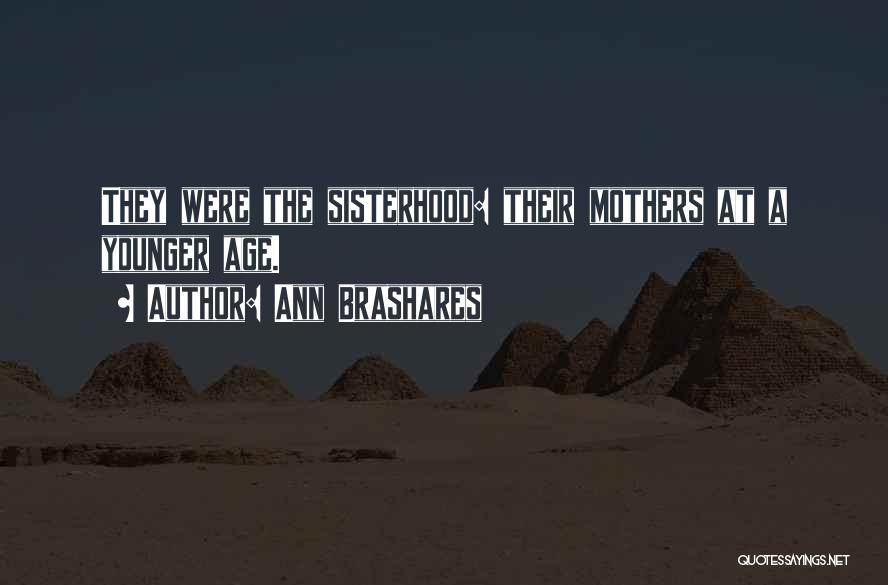 A Sisterhood Quotes By Ann Brashares