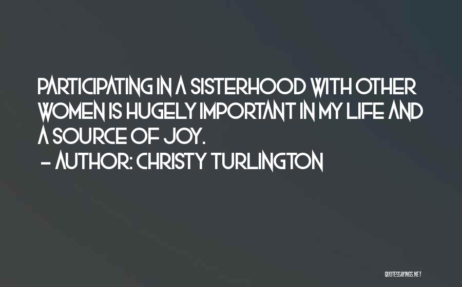 A Sisterhood Quotes By Christy Turlington