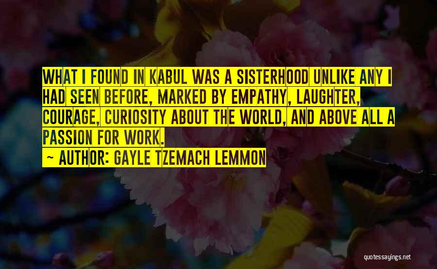 A Sisterhood Quotes By Gayle Tzemach Lemmon