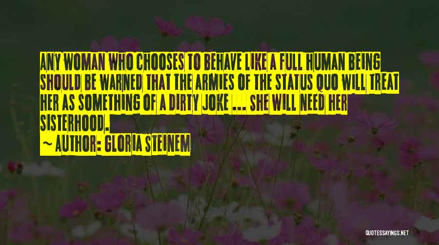 A Sisterhood Quotes By Gloria Steinem