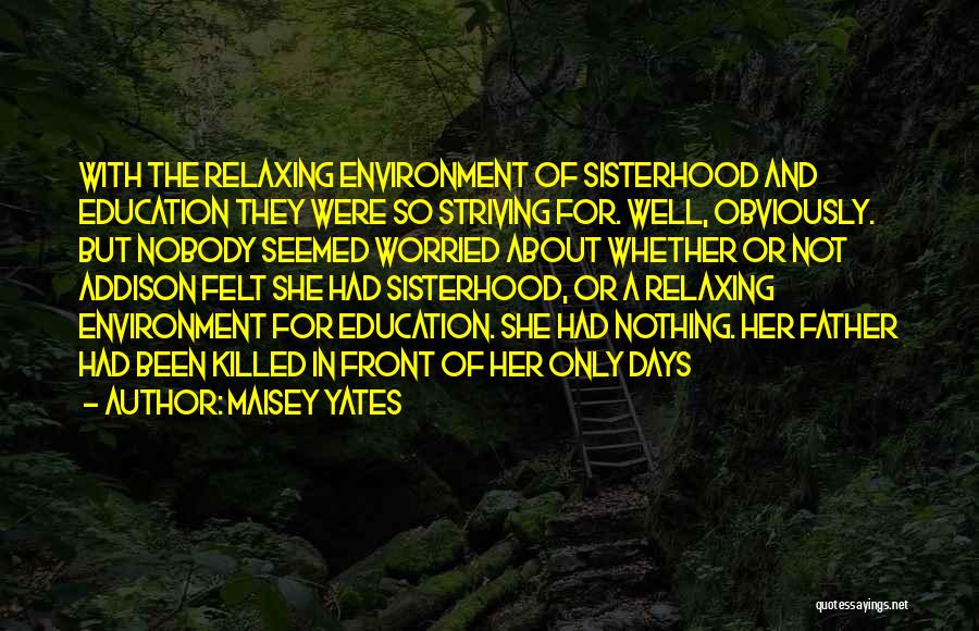 A Sisterhood Quotes By Maisey Yates