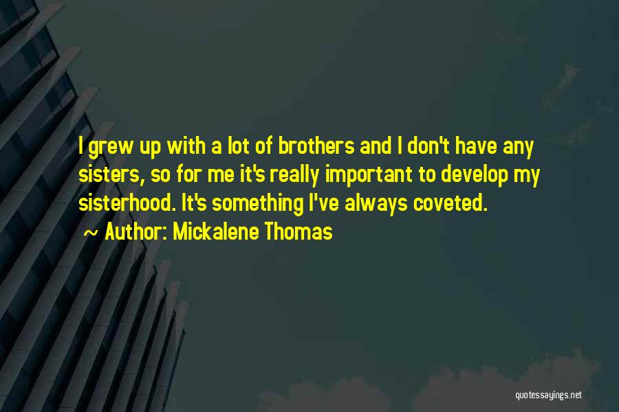 A Sisterhood Quotes By Mickalene Thomas