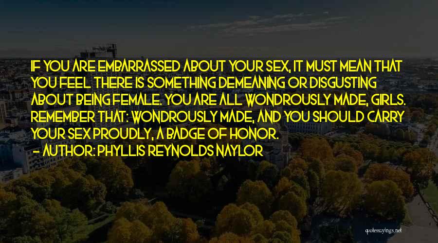 A Sisterhood Quotes By Phyllis Reynolds Naylor