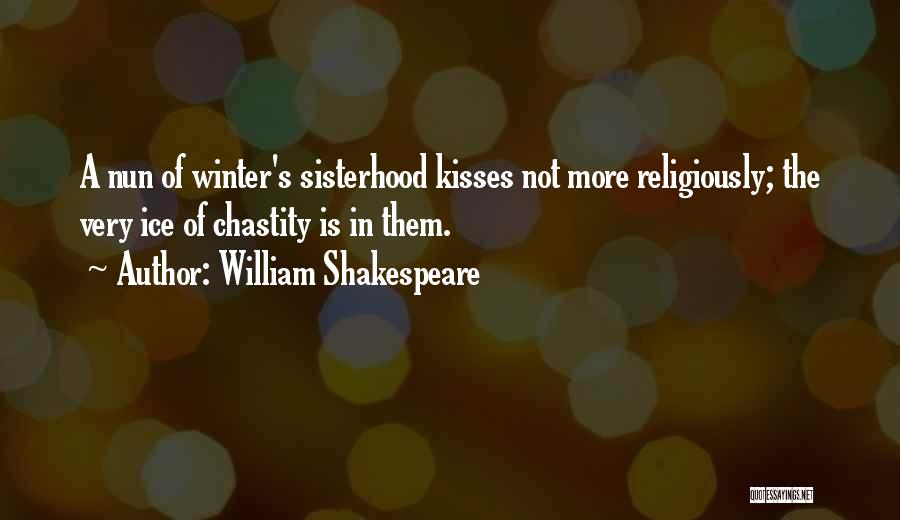 A Sisterhood Quotes By William Shakespeare