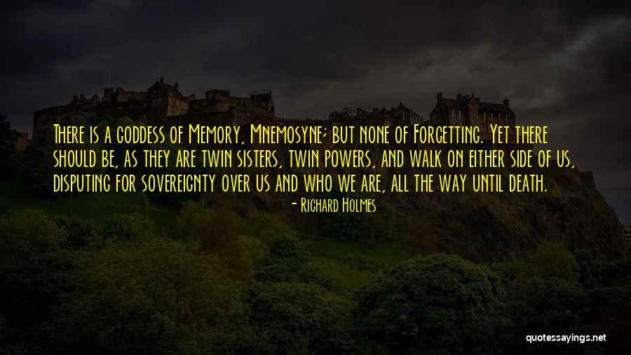 A Sisters Death Quotes By Richard Holmes A Sisters Death Quotes By Richard Holmes