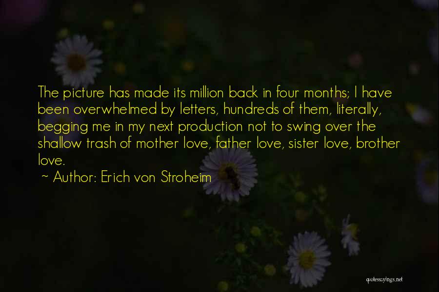 A Sister's Love For Her Brother Quotes By Erich Von Stroheim