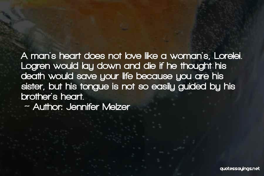 A Sister's Love For Her Brother Quotes By Jennifer Melzer