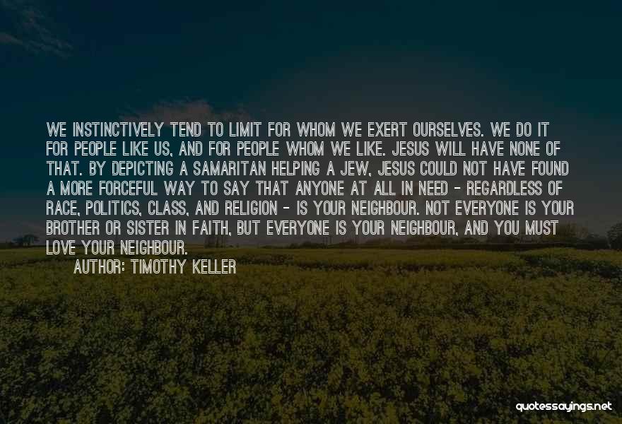 A Sister's Love For Her Brother Quotes By Timothy Keller