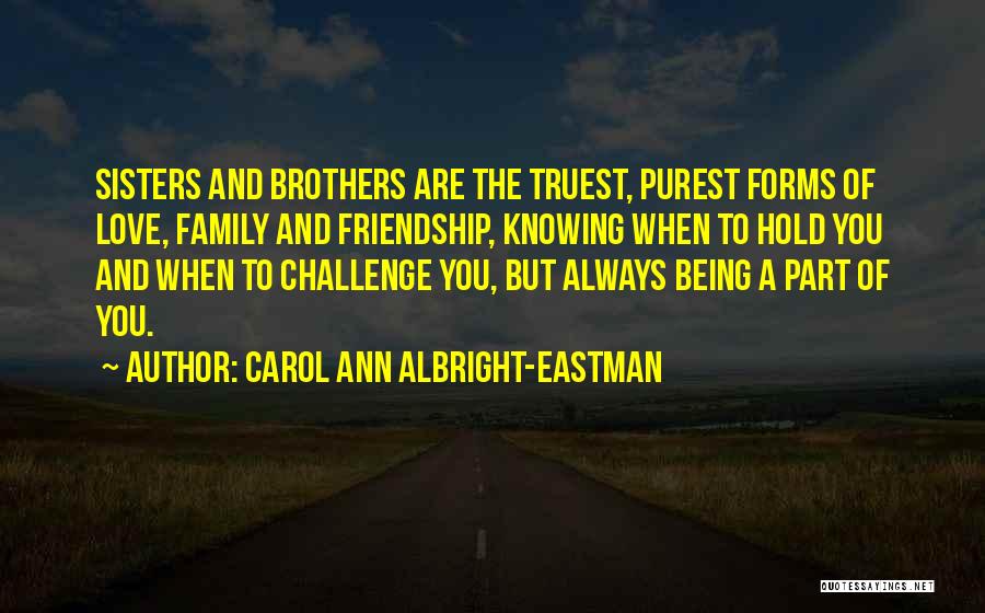 A Sisters Love Quotes By Carol Ann Albright-Eastman