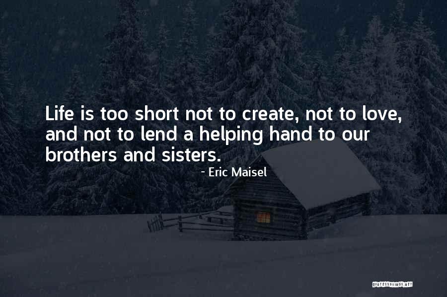 A Sisters Love Quotes By Eric Maisel