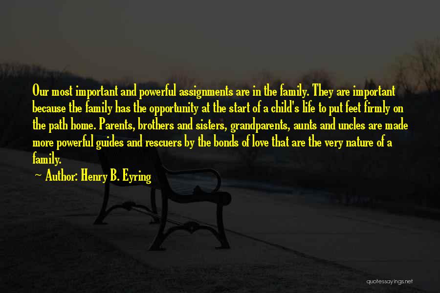 A Sisters Love Quotes By Henry B. Eyring