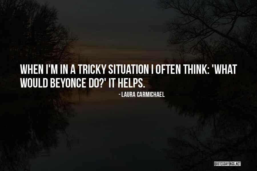 A Situation Quotes By Laura Carmichael A Situation Quotes By Laura Carmichael