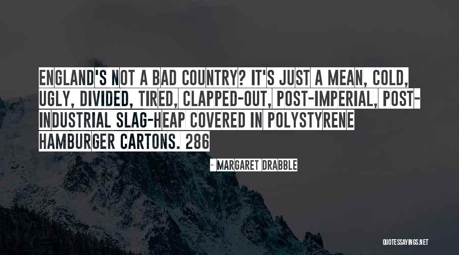 A Slag Quotes By Margaret Drabble A Slag Quotes By Margaret Drabble