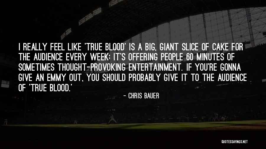 A Slice Of Cake Quotes By Chris Bauer A Slice Of Cake Quotes By Chris Bauer
