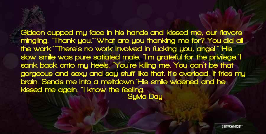 A Slow Day At Work Quotes By Sylvia Day A Slow Day At Work Quotes By Sylvia Day