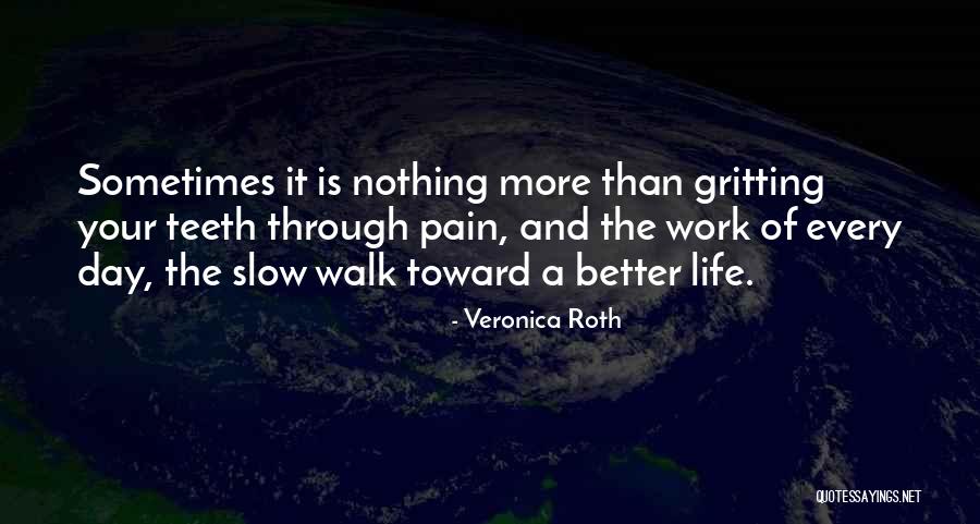 A Slow Day At Work Quotes By Veronica Roth A Slow Day At Work Quotes By Veronica Roth