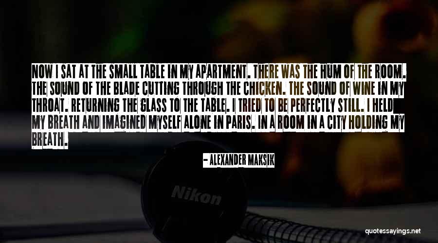 A Small City Quotes By Alexander Maksik A Small City Quotes By Alexander Maksik