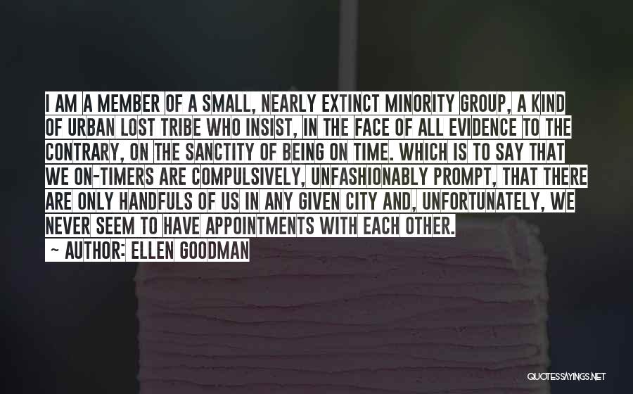 A Small City Quotes By Ellen Goodman