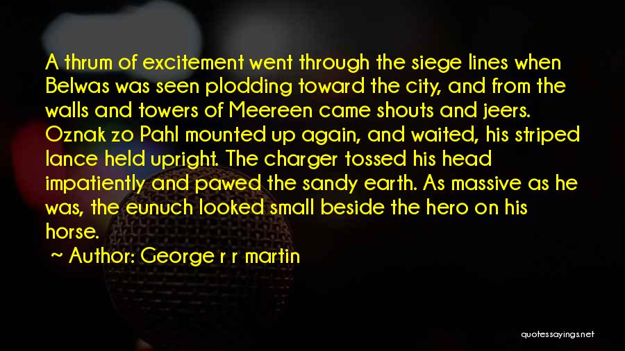 A Small City Quotes By George R R Martin