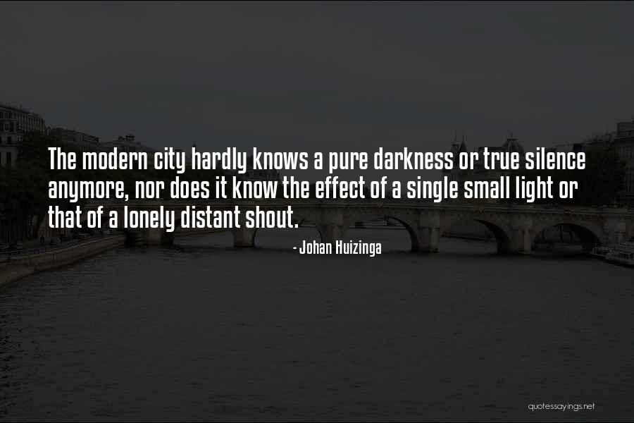 A Small City Quotes By Johan Huizinga