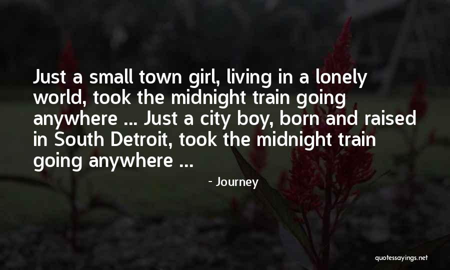 A Small City Quotes By Journey