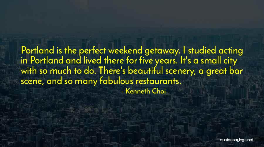 A Small City Quotes By Kenneth Choi