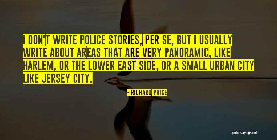 A Small City Quotes By Richard Price