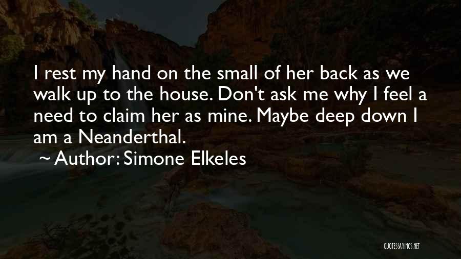 A Small House Quotes By Simone Elkeles