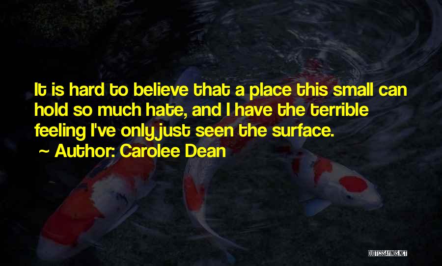 A Small Place Quotes By Carolee Dean
