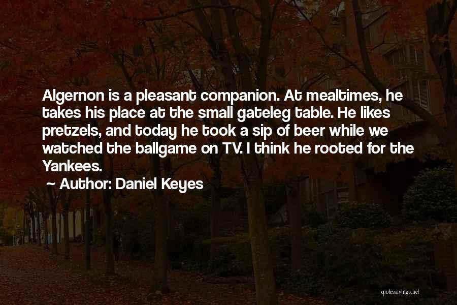 A Small Place Quotes By Daniel Keyes