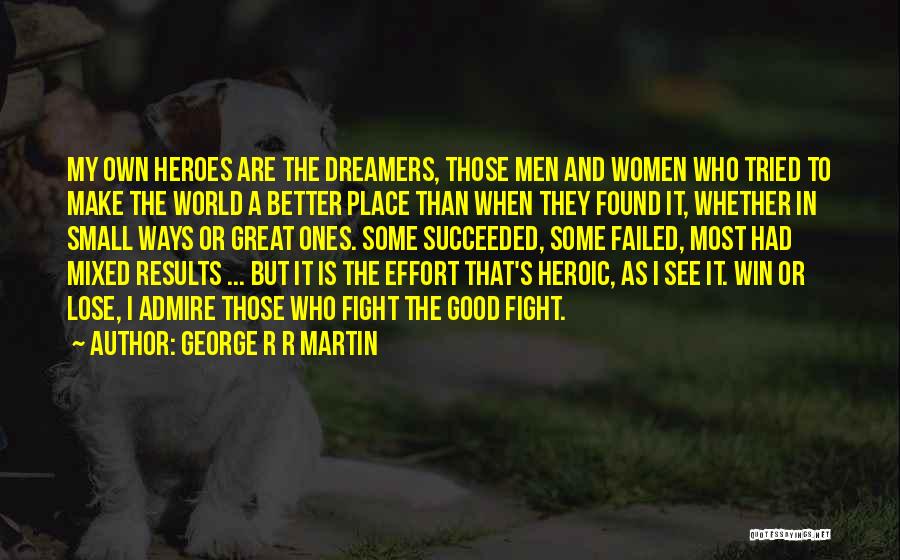 A Small World Quotes By George R R Martin