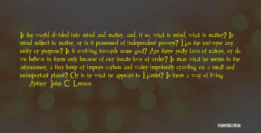 A Small World Quotes By John C. Lennox