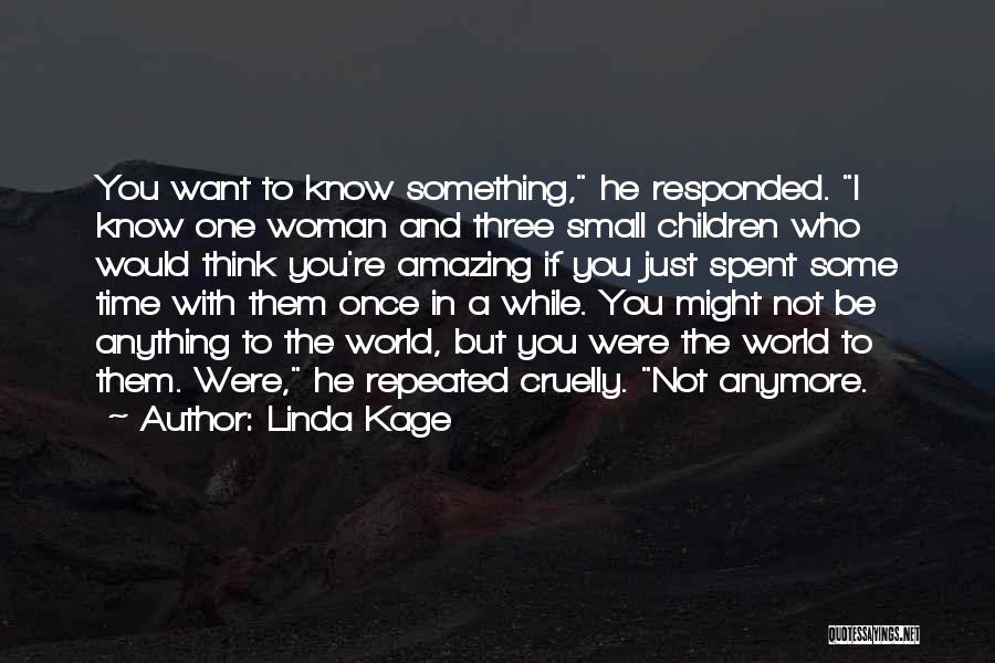 A Small World Quotes By Linda Kage