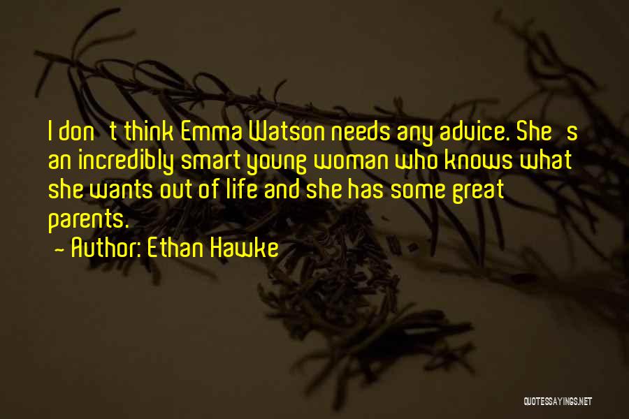 A Smart Woman Knows Quotes By Ethan Hawke
