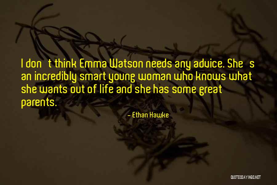 A Smart Woman Knows Quotes By Ethan Hawke