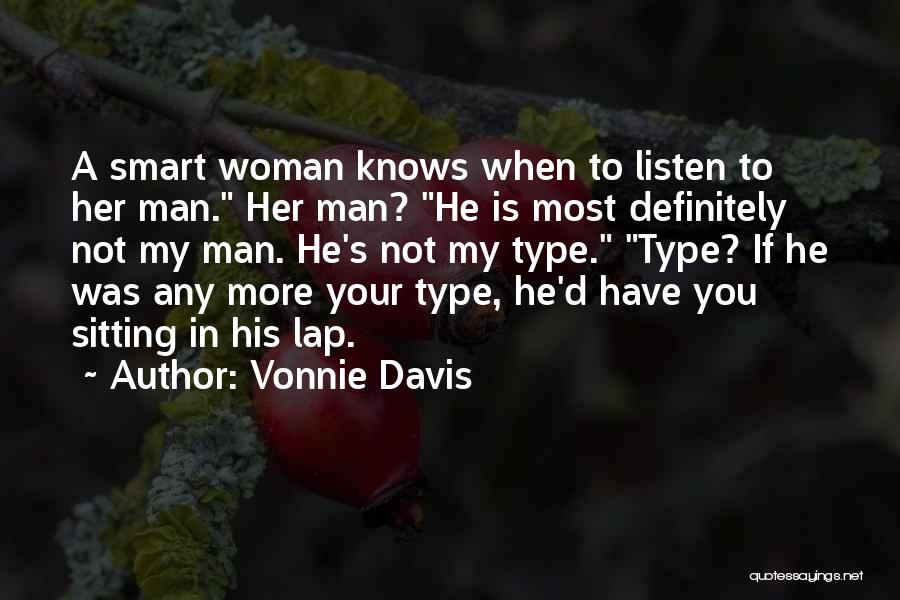 A Smart Woman Knows Quotes By Vonnie Davis