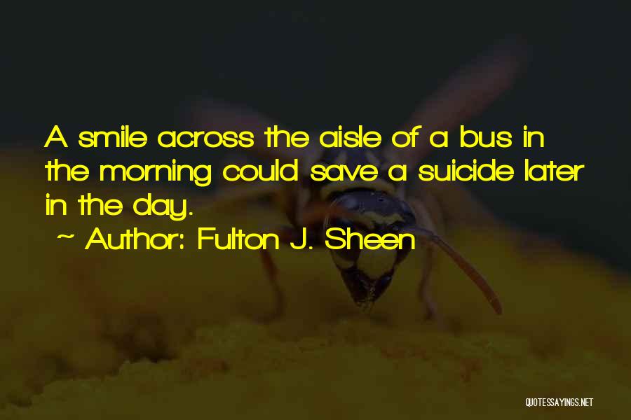 A Smile A Day Quotes By Fulton J. Sheen