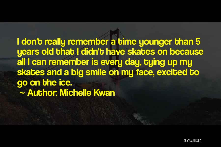 A Smile A Day Quotes By Michelle Kwan