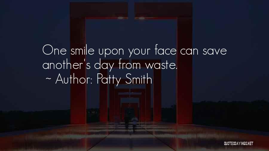A Smile A Day Quotes By Patty Smith