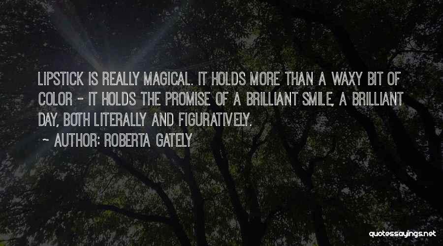 A Smile A Day Quotes By Roberta Gately