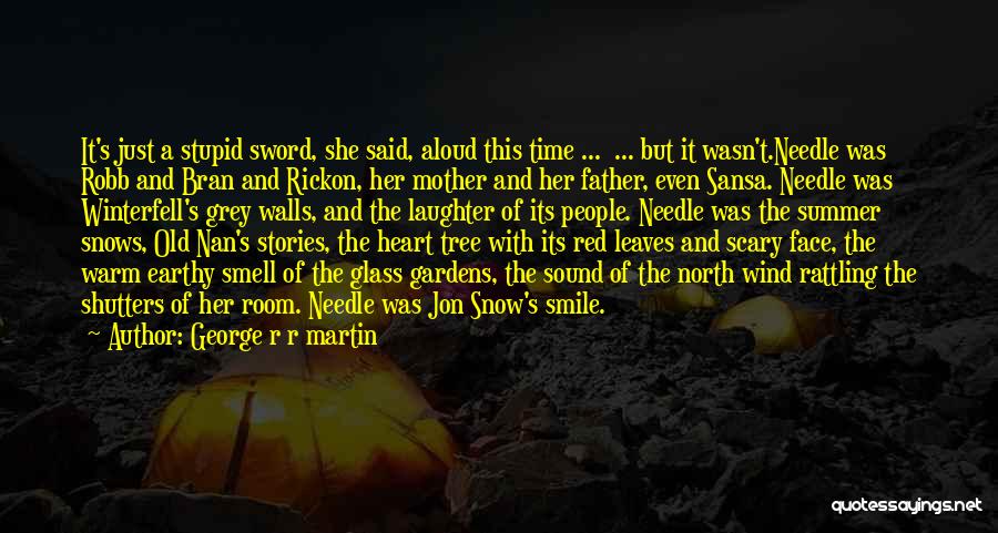 A Smile And Laughter Quotes By George R R Martin