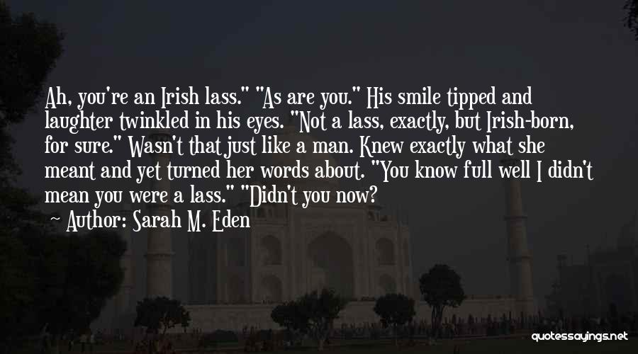 A Smile And Laughter Quotes By Sarah M. Eden