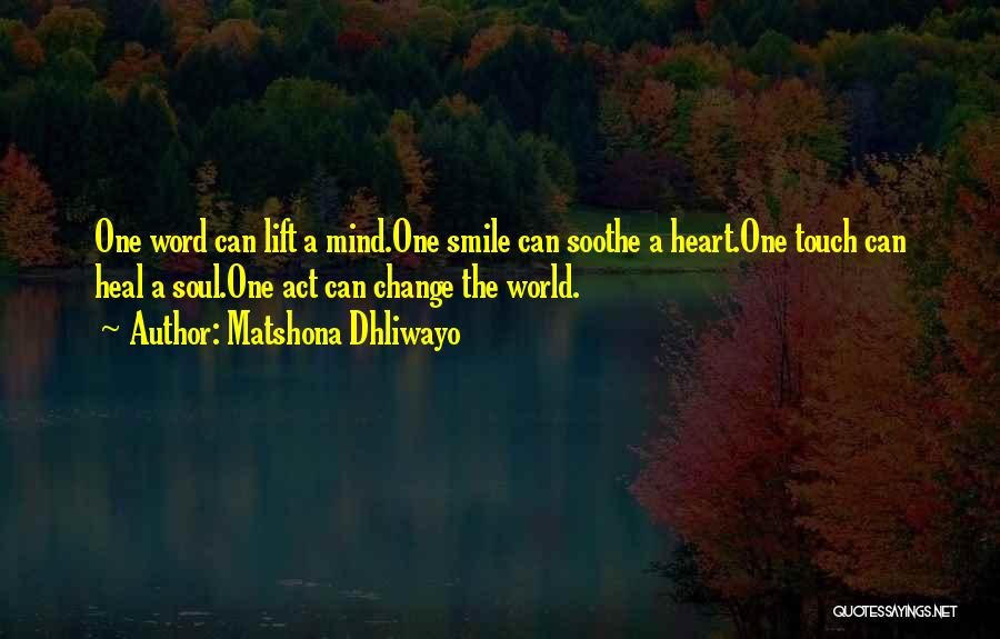 A Smile Can Change Quotes By Matshona Dhliwayo