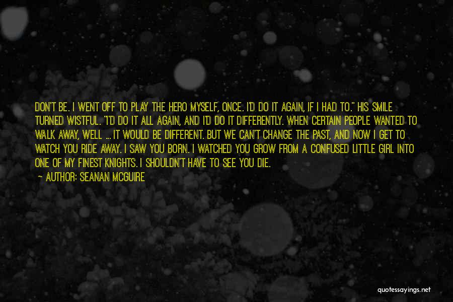 A Smile Can Change Quotes By Seanan McGuire