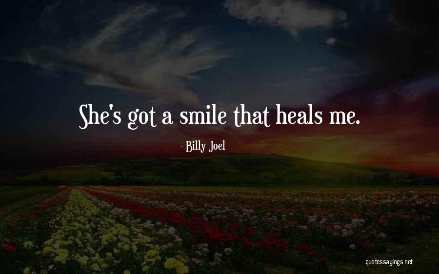 A Smile Can Heal Quotes By Billy Joel A Smile Can Heal Quotes By Billy Joel