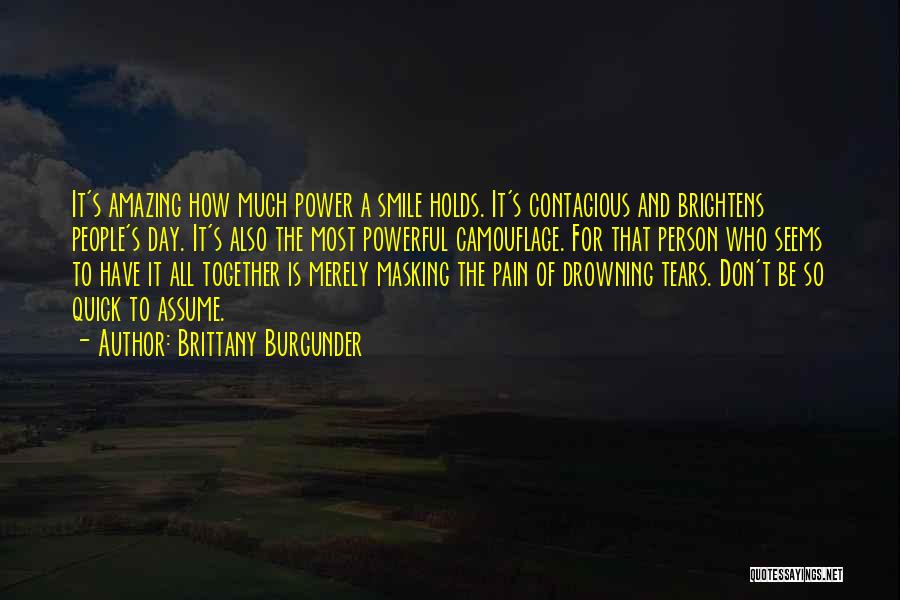 A Smile Can Hide Pain Quotes By Brittany Burgunder