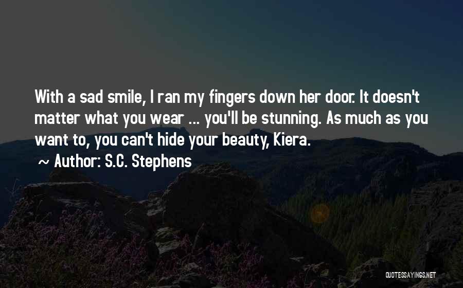 A Smile Can Hide Quotes By S.C. Stephens