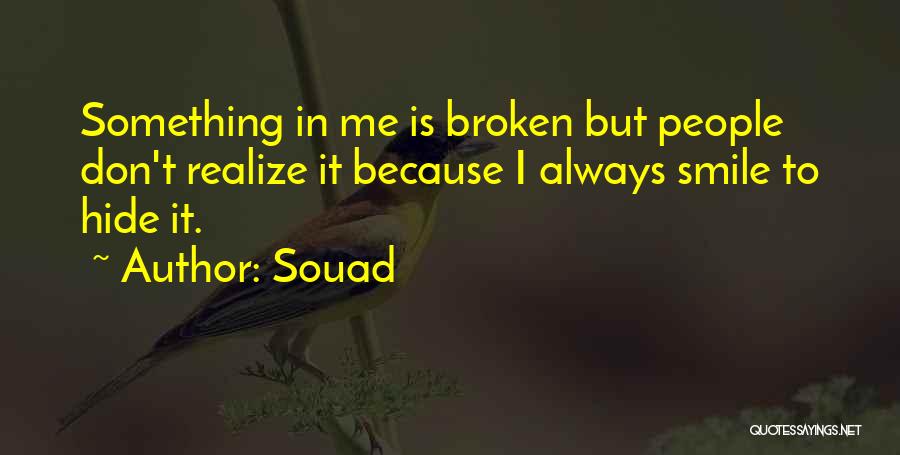 A Smile Can Hide Quotes By Souad